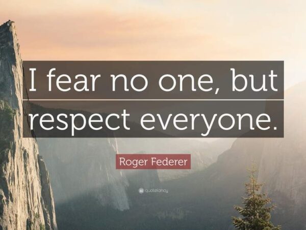 I Fear No One But Respect Everyone. - Tymoff